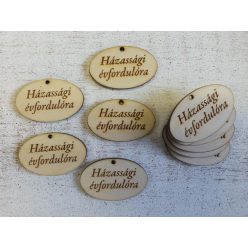   Natúr fa - "Házassági évfordulóra" gravírozott ovál tábla 10db/csomag