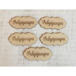   Natúr fa - "Pedagógusnapra" fodros tábla 5db/csomag