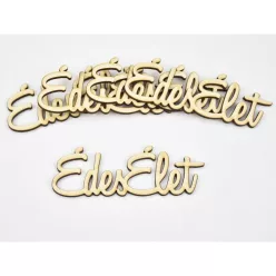 Natúr fa - "Édes Élet" felirat 10cm 5db/csomag