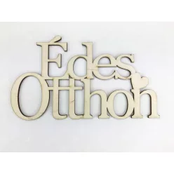   Natúr fa - "Édes Otthon" felirat koszorúra 11,5x20cm