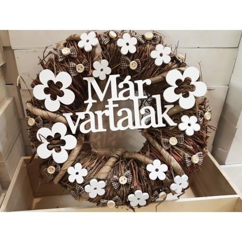 Fa - "Már vártalak" felirat koszorúra fehér 9,5x20cm