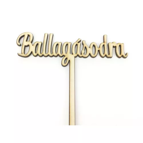 Natúr fa - Beszúrós " Ballagásodra" felirat 23cm