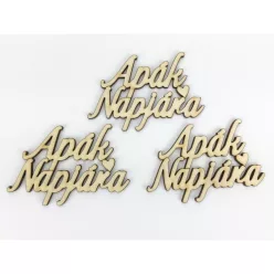   Natúr fa - "Apák Napjára" felirat 6x8,3cm 3db/csomag