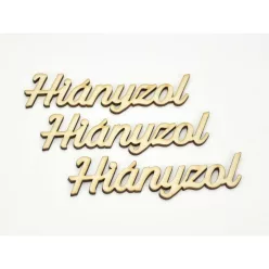 Natúr fa - "Hiányzol" felirat 3db/csomag