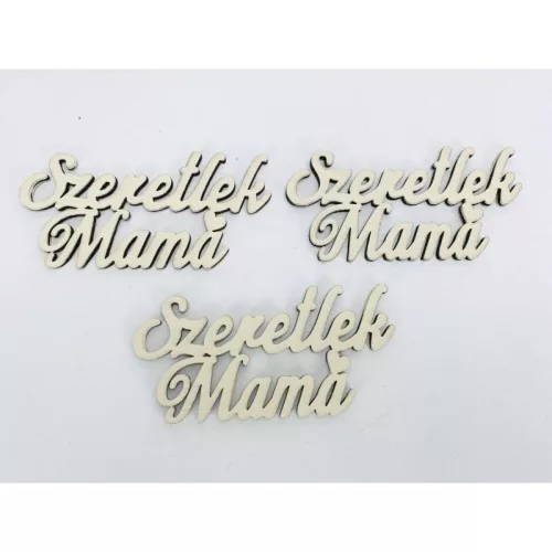 Fa felirat - "Szeretlek Mama" 3db/csomag - Krém