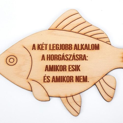 Natúr fa - Feliratos halacska dísz - A két legjobb alkalom horgá.." 19*12cm