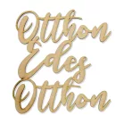 Natúr fa - Otthon Édes Otthon felirat 21cm KIFUTÓ