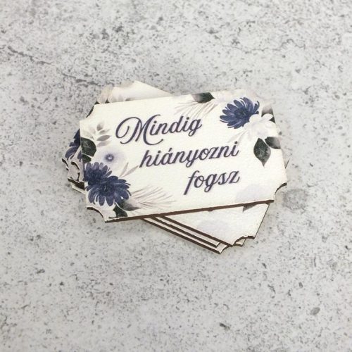 Nyomtatott dekorkarton - Mindig hiányozni fogsz 3db/cs