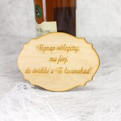   Natúr fa - Nagyszülőköszöntő tábla "Tegnap vőlegény.." 13,5cm